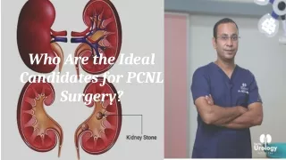 Who Are the Ideal Candidates for PCNL Surgery