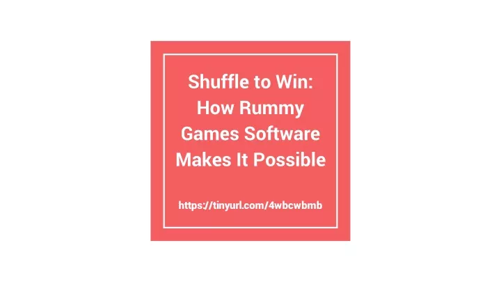 shuffle to win how rummy games software makes it possible