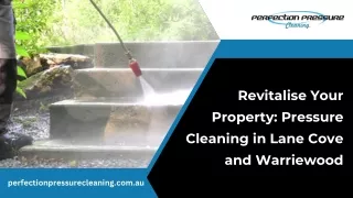 Revitalise Your Property Pressure Cleaning in Lane Cove and Warriewood