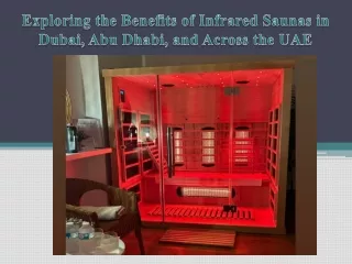 Exploring the Benefits of Infrared Saunas in Dubai, Abu Dhabi, and Across the UAE
