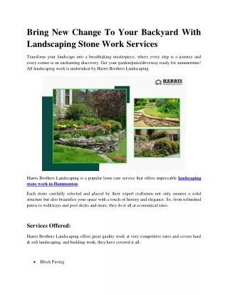 Bring New Change To Your Backyard With Landscaping Stone Work Services