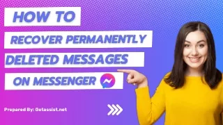 How To Recover Permanently Deleted Messages On Messenger