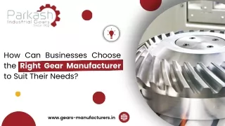 How Can Businesses Choose the Right Gear Manufacturer to Suit Their Needs