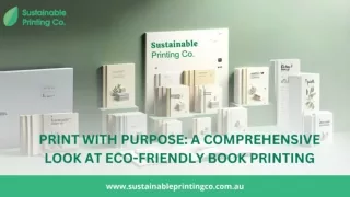 Print with Purpose A Comprehensive Look at Eco-Friendly Book Printing