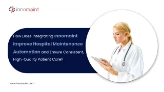 "Can Innomaint enhance hospital maintenance, automation, ensuring patient care?
