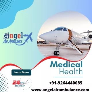 Utilize Angel Air Ambulance Service in Jamshedpur for Emergency Patient Transfer