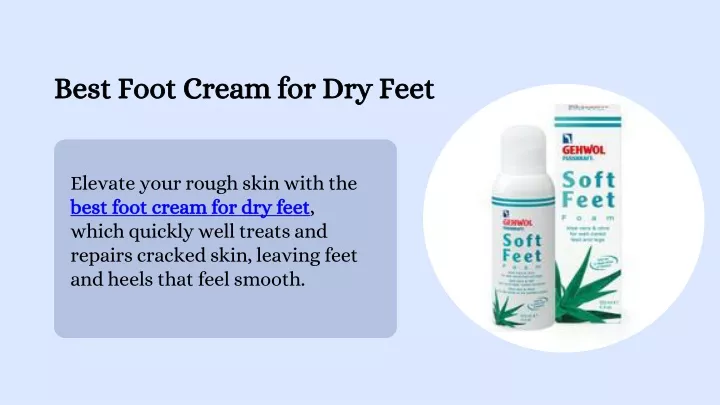 best foot cream for dry feet