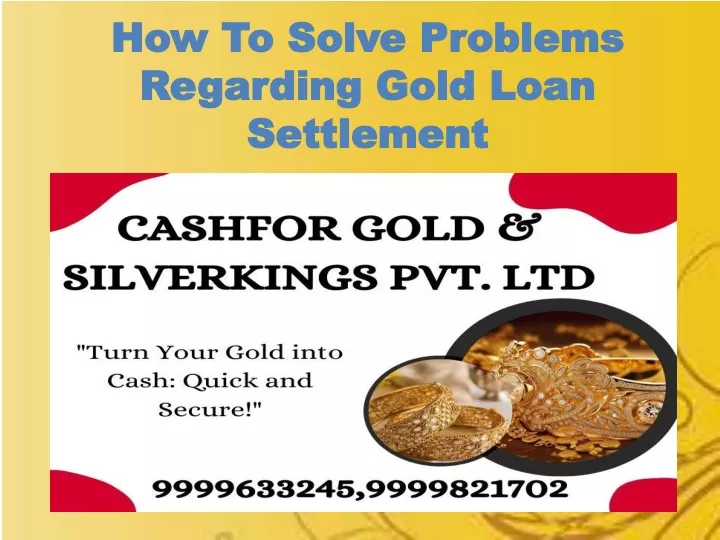 how to solve problems regarding gold loan settlement