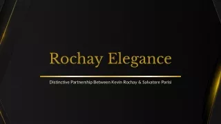 Rochay Elegance: Unmatched Style and Grace