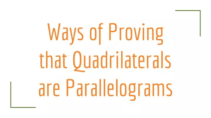 ways of proving that quadrilaterals are parallelograms