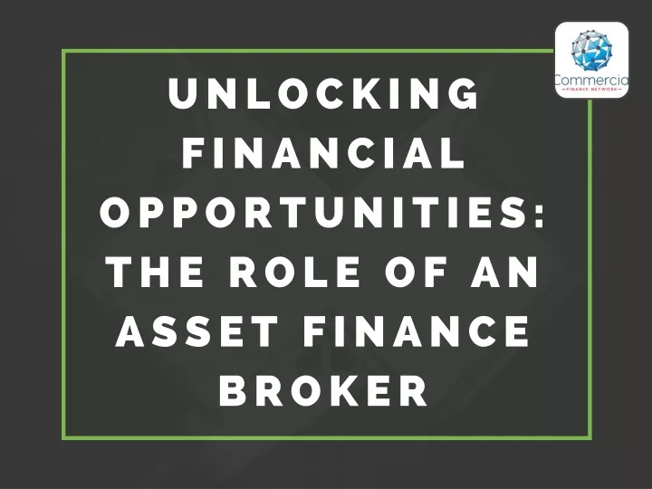 unlocking financial opportunities the role