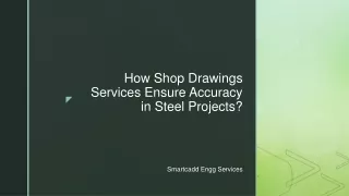 How Shop Drawings Services Ensure Accuracy in Steel