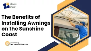 The Benefits of Installing Awnings on the Sunshine Coast