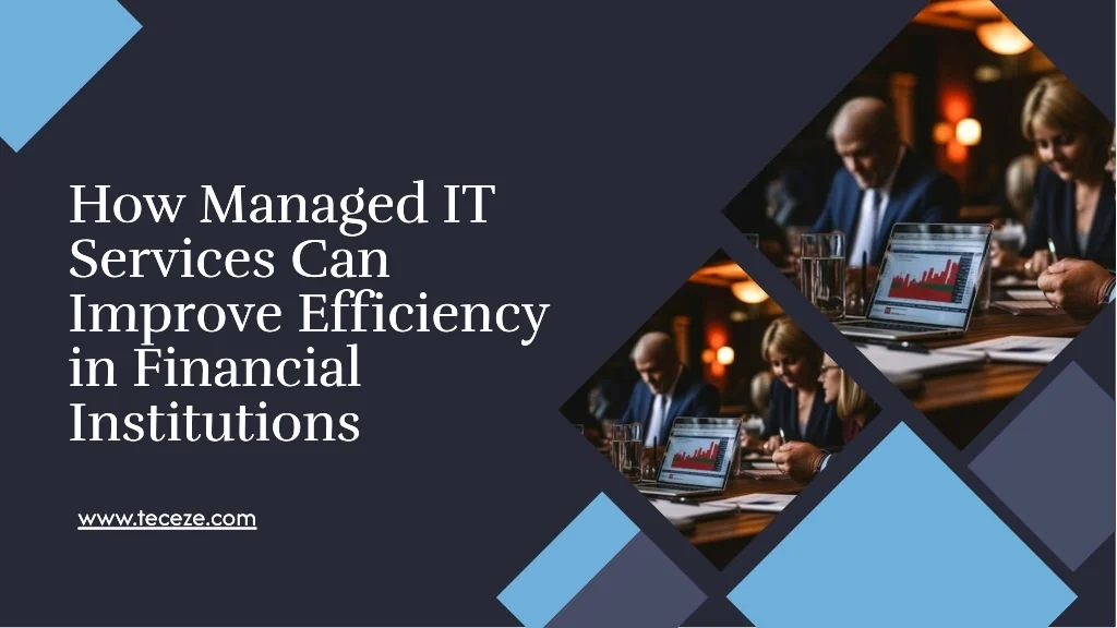 PPT - How Managed IT Services Can Improve Efficiency in Financial ...