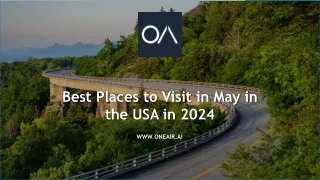 Best Places to Visit in May in the USA in 2024