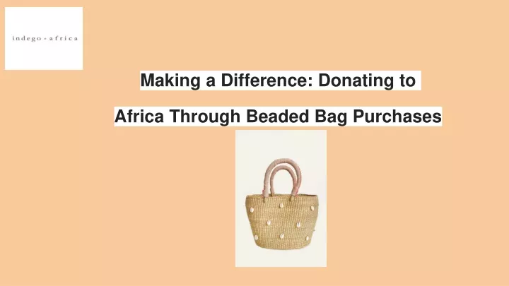 making a difference donating to africa through beaded bag purchases