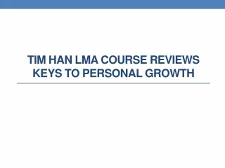 Tim Han LMA Course Reviews Keys to Personal Growth