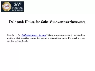 Delbrook House for Sale Stanvanwoerkens.com