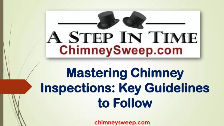 mastering chimney inspections key guidelines to follow