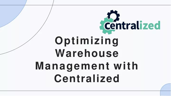 optimizing warehouse management with centralized