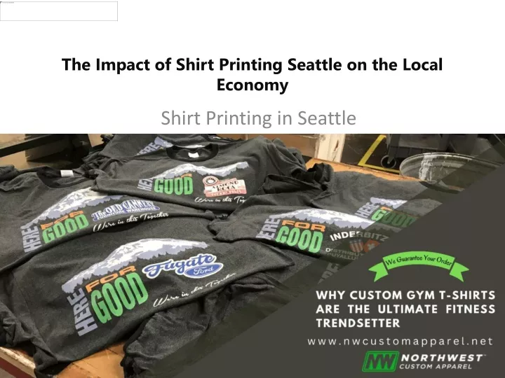 the impact of shirt printing seattle on the local economy