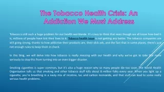 The Tobacco Health Crisis An Addiction We Must Address
