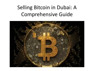 Selling Bitcoin in Dubai: A Comprehensive Guide
