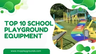 Top 10 School Playground Equipment - Play Today with MVP Playgrounds
