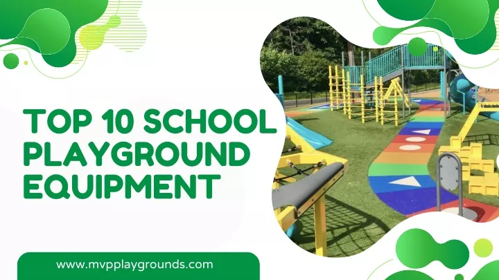 top 10 school playground equipment