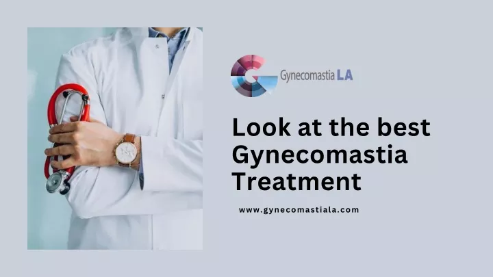 look at the best gynecomastia treatment