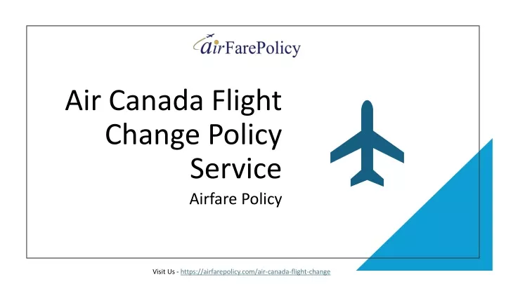 air canada flight change policy service