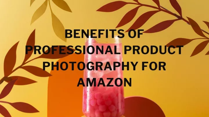 benefits of professional product photography