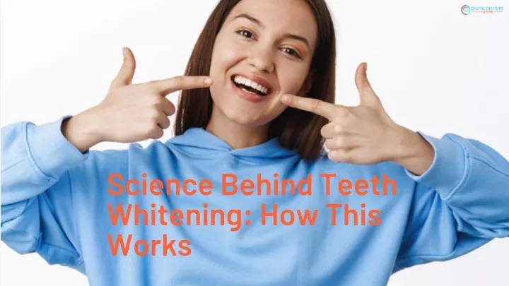 science behind teeth whitening how this works