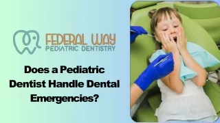 Does a Pediatric Dentist Handle Dental Emergencies?