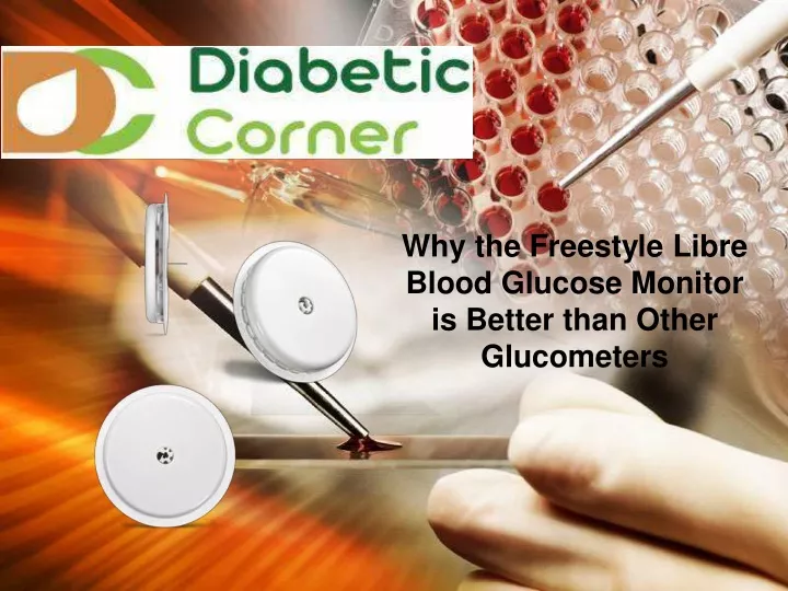 why the freestyle libre blood glucose monitor