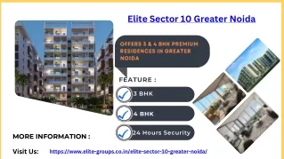 Elite Sector 10 Greater Noida: Finest Flats At Elite Group