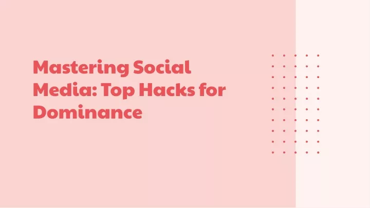 mastering social media top hacks for dominance