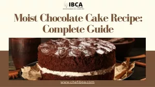 Moist Chocolate Cake Recipe Complete Guide