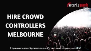 HIRE CROWD CONTROLLERS MELBOURNE