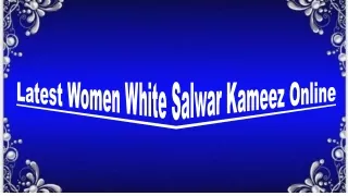 Latest Women White Salwar Kameez Online