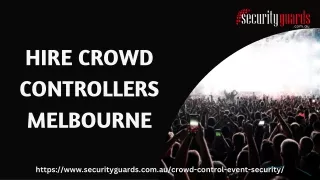 HIRE CROWD CONTROLLERS MELBOURNE