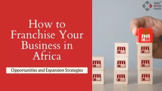 A Guide on How to Franchise Your Business in Africa
