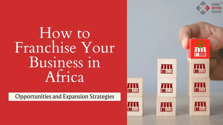 how to franchise your business in africa