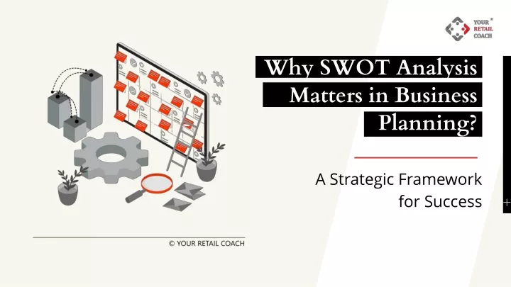 why swot analysis matters in business planning