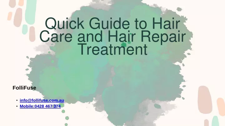 quick guide to hair care and hair repair treatment