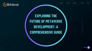 Exploring the Future of Metaverse Development A Comprehensive Guide