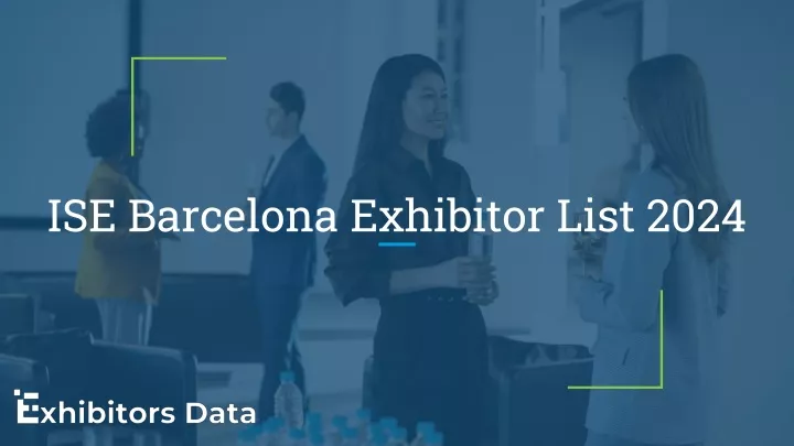 ise barcelona exhibitor list 2024