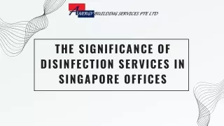 The Significance of Disinfection Services in Singapore Offices