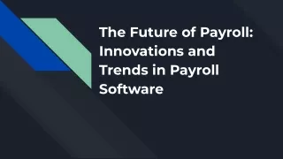 The Future of Payroll_ Innovations and Trends in Payroll Software