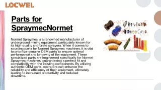 Understanding the Working of Parts for Normet Spraymec and Other Machines Used i